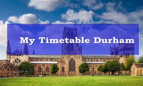 Last year, I promised myself that I would travel more, making up for lost time during the pandemic. . My timetable durham